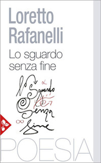 "Lo sguardo senza fine" di Loretto Rafanelli
