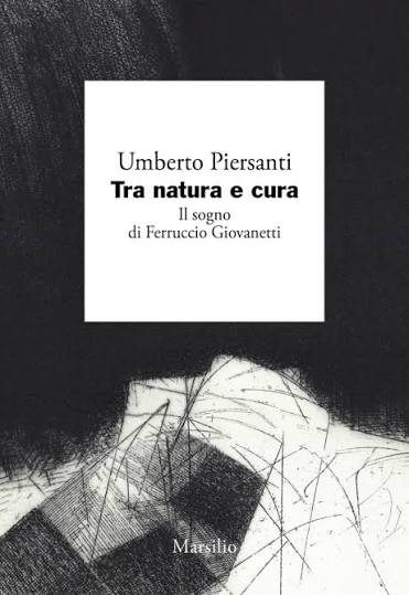 Tra natura e cura. Il sogno di Ferruccio Giovanetti